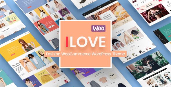 iLove - Creative Fashion Shop WordPress WooCommerce Theme (8+ Homepages & Mobile Layouts Ready)