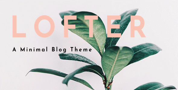 Lofter - Art Blogging WordPress Theme